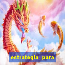 estrategia para jogar na roleta